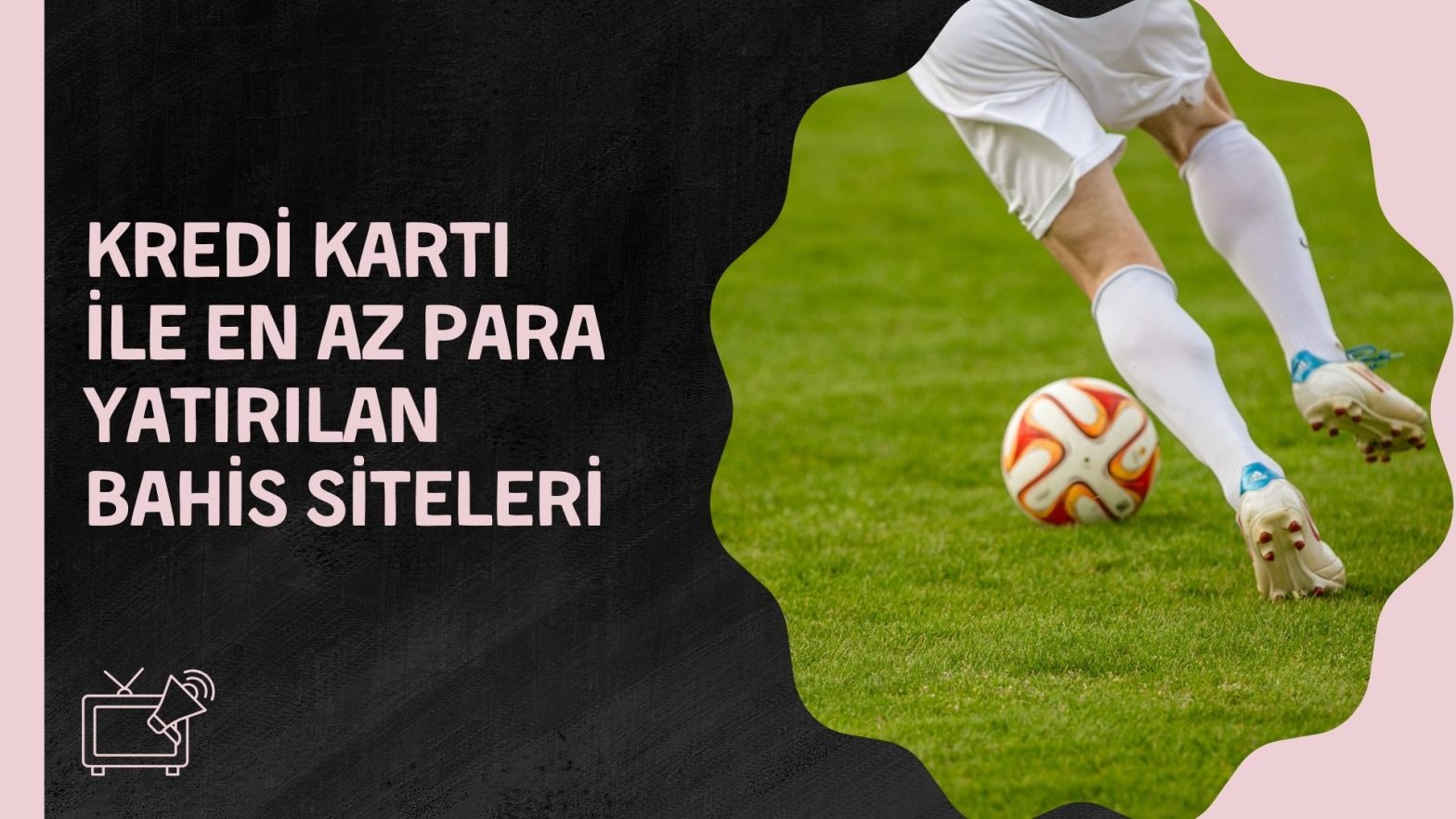 Kredi Kartı ile En Az Para Yatırılan Bahis Siteleri